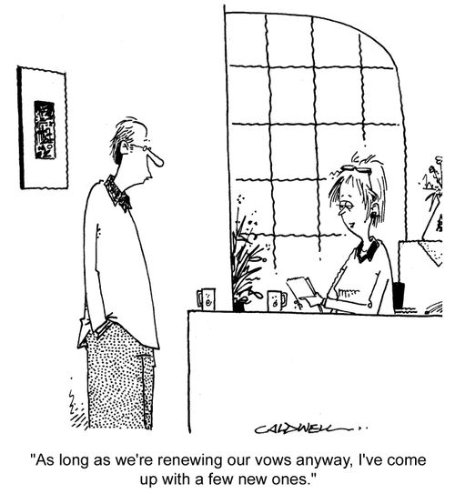 "As long as we're renewing our vows anyway, I've come up with a few new ones."