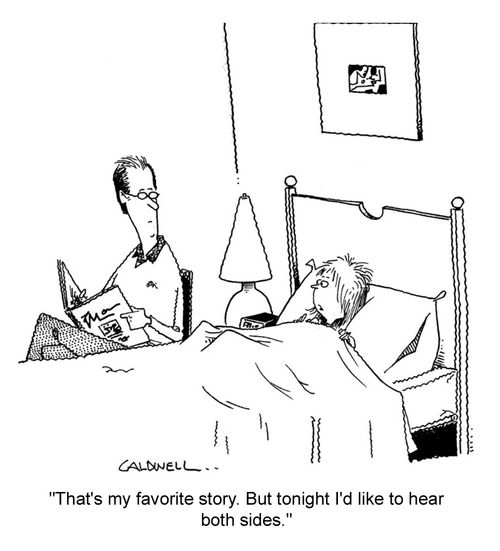 "That's my favorite story. But tonight I'd like to hear both sides."