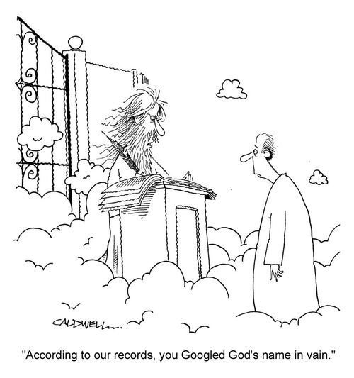 "According to our records, you Googled God's name in vain."