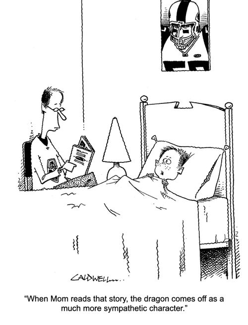 "When Mom reads that story, the dragon comes off as a much more sympathetic character."