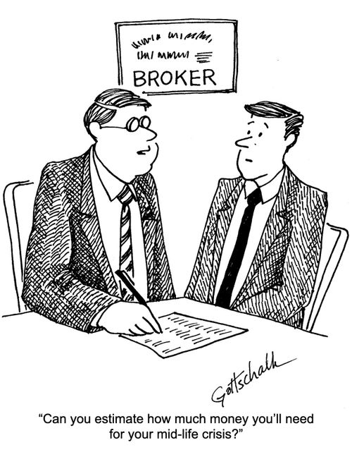"Can you estimate how much money you'll need for your mid-life crisis?"
