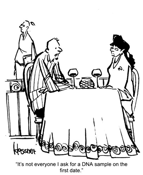 "It's not everyone I ask for a DNA sample on the first date."