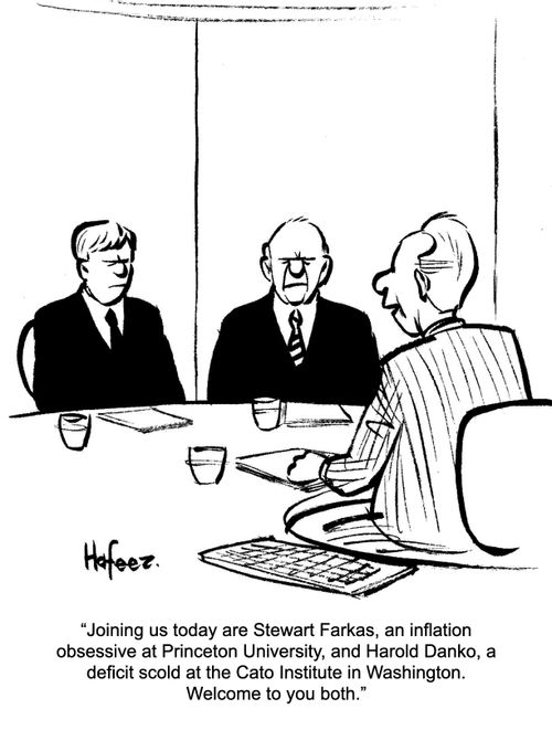 "Joining us today are Stewart Farkas, an inflation obsessive at Princeton University, and Harold Danko, a deficit scold at the Cato Institute in Washington. Welcome to you both."