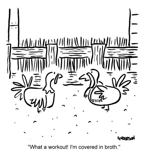 "What a workout! I'm covered in broth."