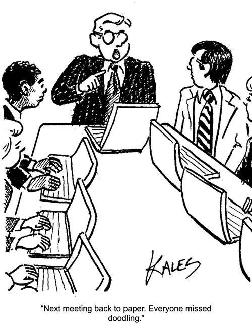 "Next meeting back to paper. Everyone missed doodle."