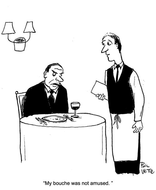 "My bouche was not amused."