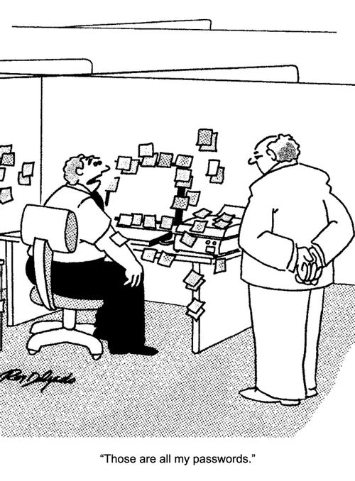 "Those are all my passwords."