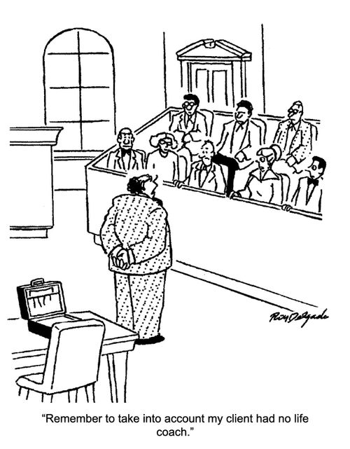"Remember to take into account my client had no life coach."
