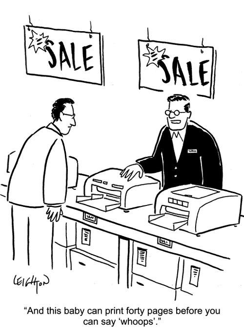 "And this baby can print forty pages before you can say 'whoops'."