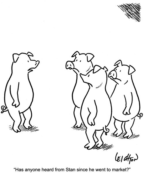 "Has anyone heard from Stan since he went to the market?"