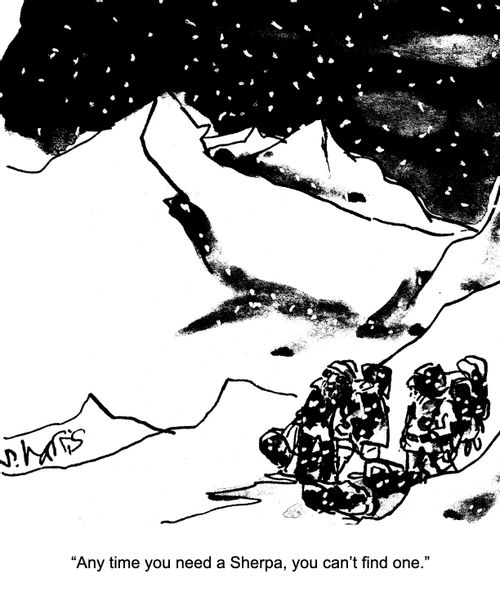 "Anytime you need a sherpa, you can't find one."