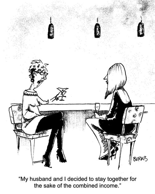 "My husband and I decided to stay together for the sake of the combined income."