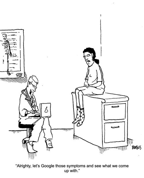 "Alright, let's Google those symptoms and see what we come up with."