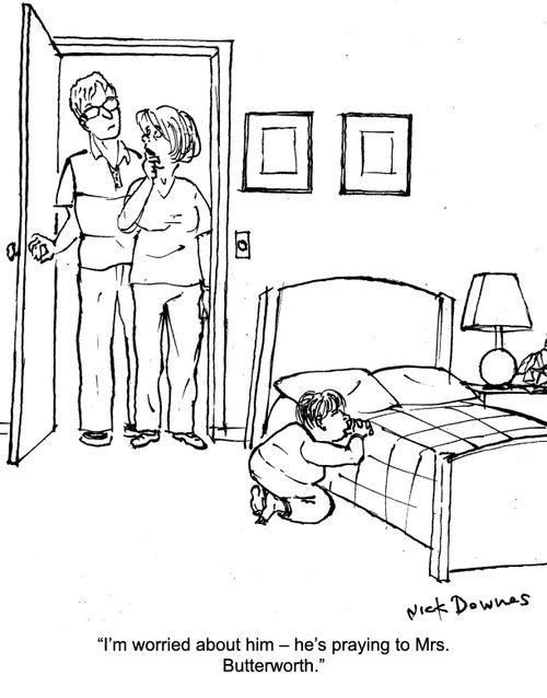 "I'm worried about him - he's praying to Mrs. Butterworth."