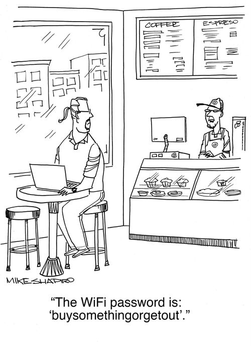 "The WiFi password is: 'buysomethingorgetout'."