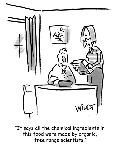 "It says all the chemical ingredients in this food were made by organic, free fange scientists."