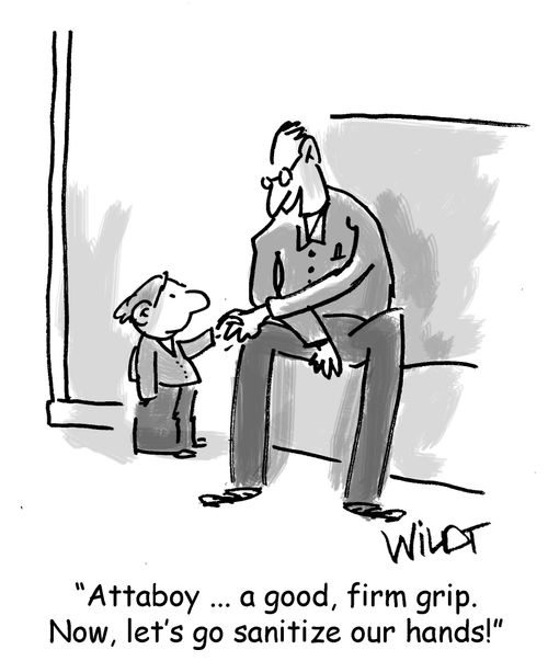 "Attaboy... a good, firm grip. Now, let's go sanitize our hands!"