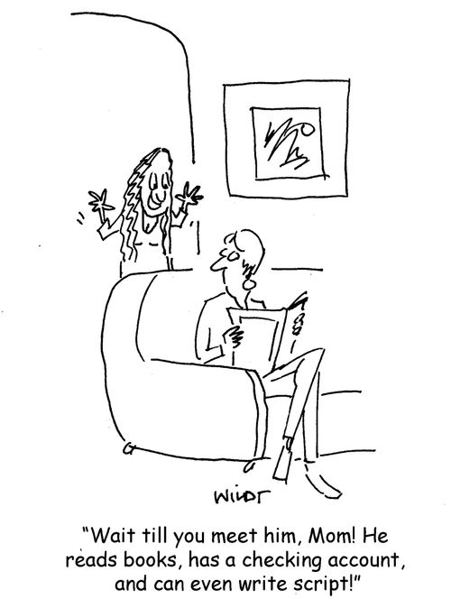 "Wait till to meet him, Mom! He reads books, has a checking account, and can even write script!"