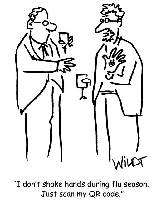 "I don't shake hands during flu season. Just scan my QR code."
