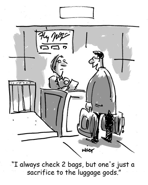 "I always check 2 bags, but one's just a sacrifice to the luggage gods."