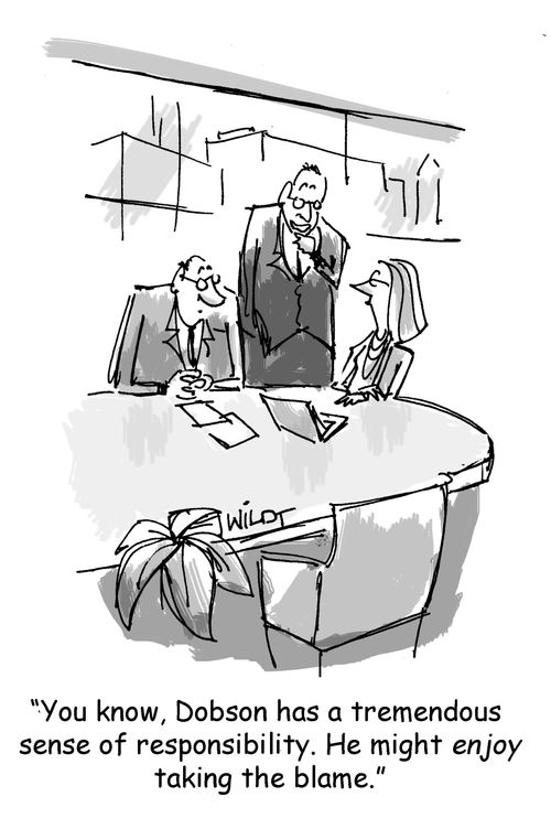 "You know, Dobson has a tremendous sense of responsibility. He might enjoy taking the blame."