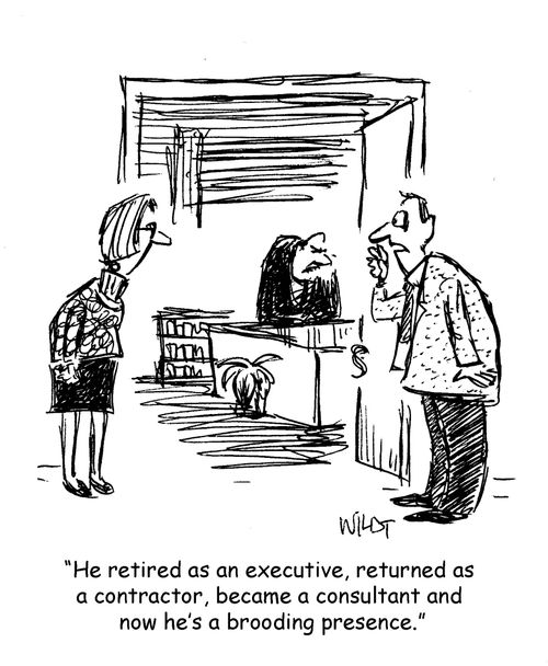 "He retired as an executive, returned as a contractor, became a consultant and now he's a brooding presence."