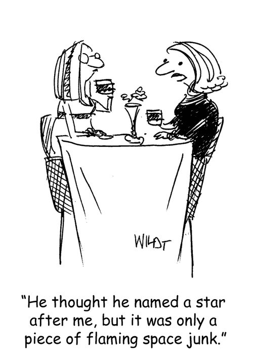 "He thought he named a star after me, but it was only a piece of flaming space junk."