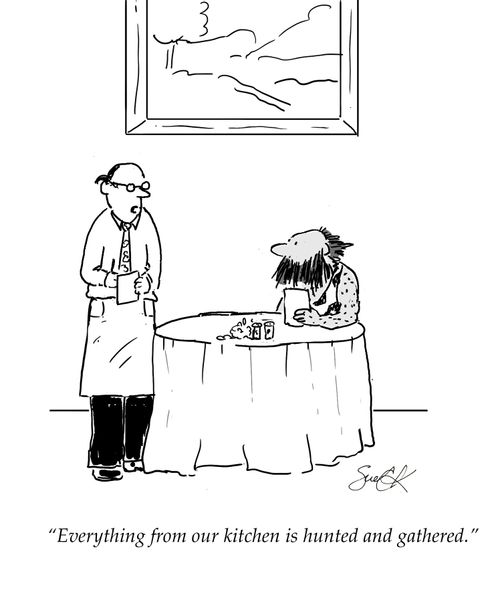 "Everything from our kitchen is hunted and gathered."