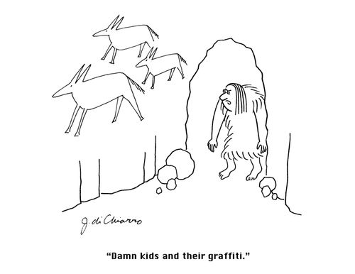 "Damn kids and their graffiti."