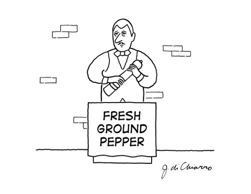 Fresh Ground Pepper.