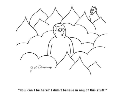 "How can I be here? I didn't believe in any of this stuff."