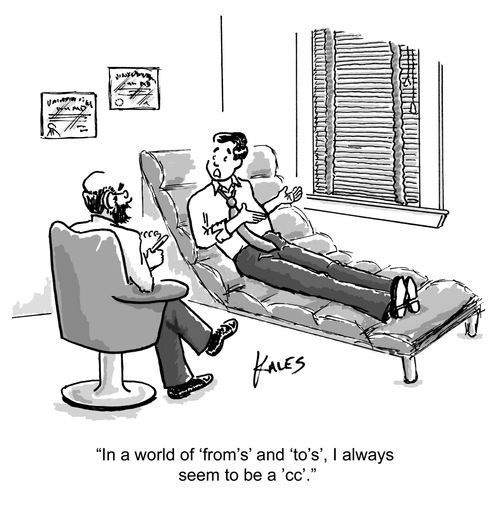 "In a world of 'from's' and 'to's', I always seem to be a 'cc'."