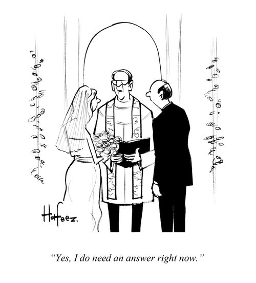 "Yes, I do need an answer right now."