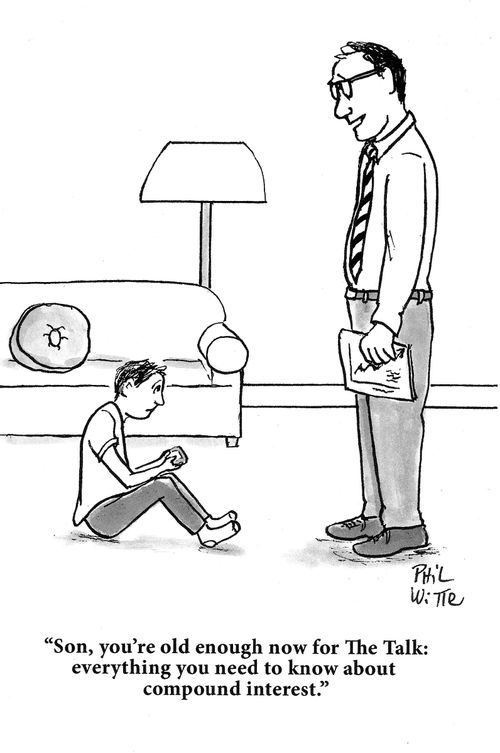 "Son, you're old enough now for The Talk: everything you need to know about compound interest."