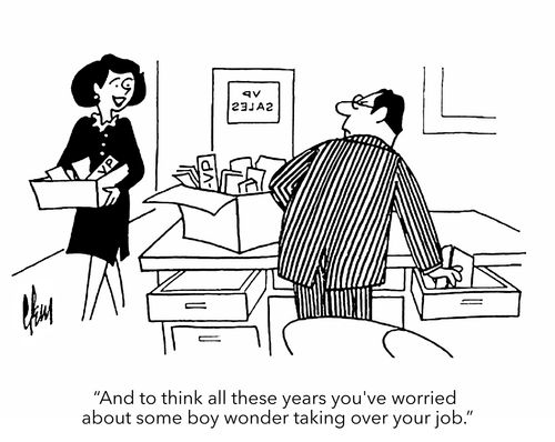 "And to think all these years you've worried about some boy wonder taking over your job."