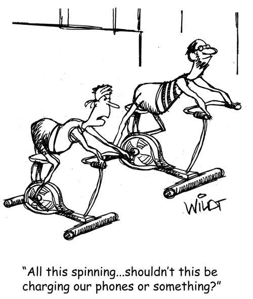 "All this spinning...shouldn't this be charging our phones or something?"