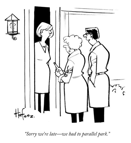 "Sorry we're late – we had to parallel park."