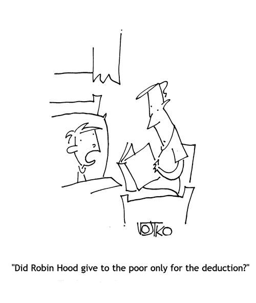 "Did Robin Hood give to the poor only for the deduction?"