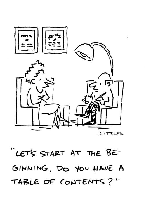 "Let's start at the beginning. Do you have a table of contents?"