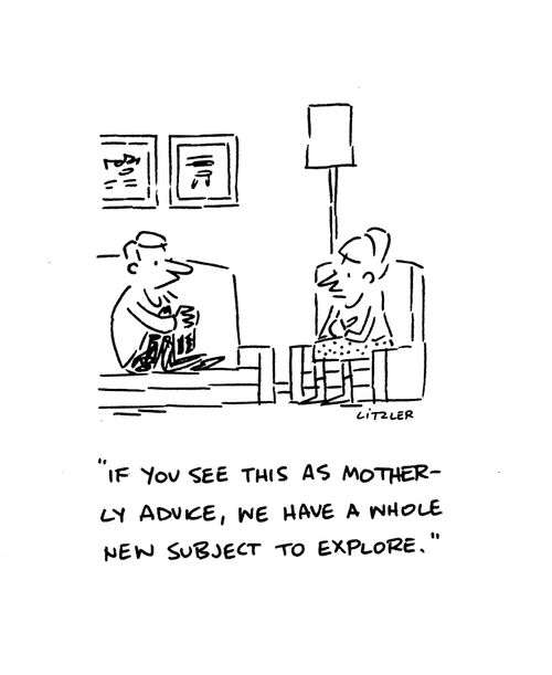"If you see this as motherly advice, we have a whole new subject to explore."
