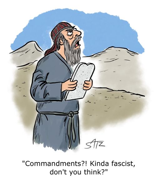 "Commandments?! Kinda fascist, don't you think?"