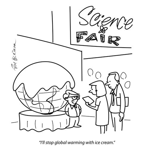 "I'll stop global warming with ice cream."