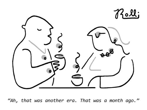 "Ah, that was another era. That was a month ago."