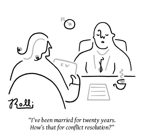 "I've been married for twenty years. How's that for conflict resolution?"