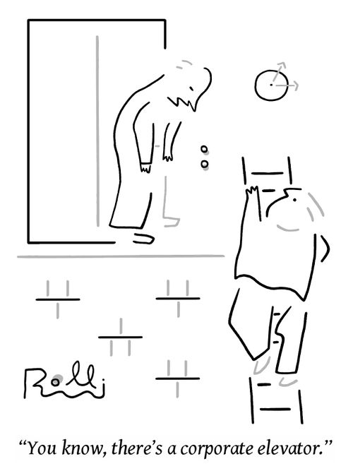 "You know, there's a corporate elevator."