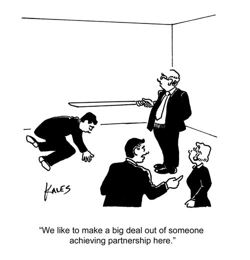 "We like to make a big deal out of someone achieving partnership here."