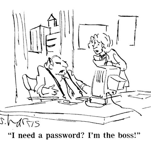 "I need a password? I'm the boss!"