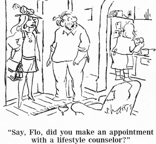 "Say, Flo, did you make an appointment with a lifestyle counselor?"