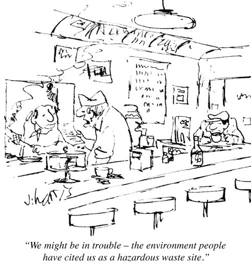 "We might be in trouble – the environment people have cited us as a hazardous waste site."