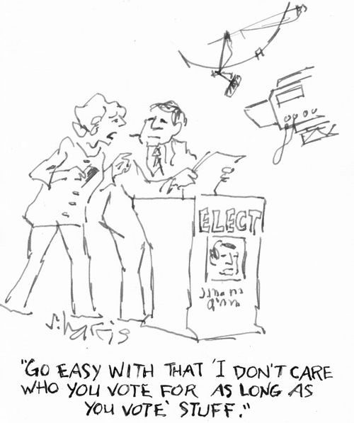 "Go easy with that 'I don't care who you vote for as long as you vote' stuff."